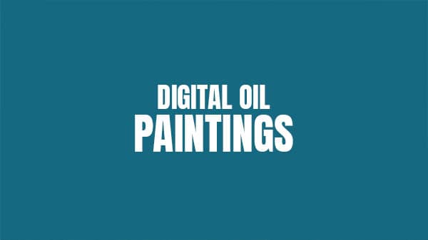Digital Oil Paintings